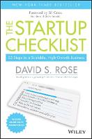 David S. Rose - The Startup Checklist: 25 Steps to a Scalable, High-Growth Business - 9781119163794 - V9781119163794