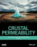 Tom Gleeson (Ed.) - Crustal Permeability - 9781119166566 - V9781119166566