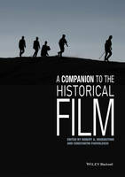  - A Companion to the Historical Film - 9781119169574 - V9781119169574