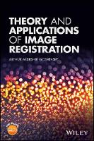 Arthur Ardeshir Goshtasby - Theory and Applications of Image Registration - 9781119171713 - V9781119171713