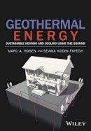 Marc A. Rosen - Geothermal Energy: Sustainable Heating and Cooling Using the Ground - 9781119180982 - V9781119180982