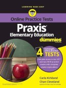 Carla C. Kirkland - Praxis Elementary Education For Dummies with Online Practice Tests - 9781119187868 - V9781119187868