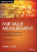 Mark L. Zyla - Fair Value Measurement: Practical Guidance and Implementation - 9781119191230 - V9781119191230
