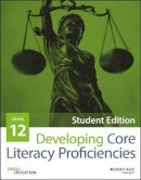 Odell Education - Developing Core Literacy Proficiencies, Grade 12 - 9781119192589 - V9781119192589