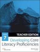 Odell Education - Developing Core Literacy Proficiencies, Grade 7 - 9781119192855 - V9781119192855