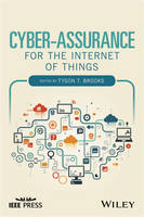 Tyson Brooks - Cyber-Assurance for the Internet of Things - 9781119193869 - V9781119193869