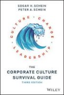 Schein, Edgar H. - The Corporate Culture Survival Guide - 9781119212287 - V9781119212287