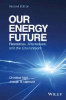 Christian Ngo - Our Energy Future: Resources, Alternatives and the Environment - 9781119213369 - V9781119213369