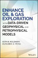 Keith R. Holdaway - Enhance Oil and Gas Exploration with Data-Driven Geophysical and Petrophysical Models - 9781119215103 - V9781119215103