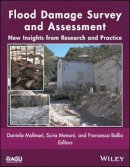 Daniela Molinari - Flood Damage Survey and Assessment: New Insights from Research and Practice - 9781119217923 - V9781119217923