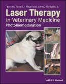 Ronald J. Riegel (Ed.) - Laser Therapy in Veterinary Medicine: Photobiomodulation - 9781119220114 - V9781119220114