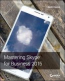 Keith Hanna - Mastering Skype for Business 2015 - 9781119225355 - V9781119225355