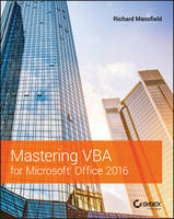 Richard Mansfield - Mastering VBA for Microsoft Office 2016 - 9781119225386 - V9781119225386