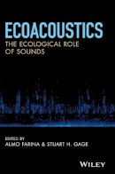 Farina Almo - Ecoacoustics: The Ecological Role of Sounds - 9781119230694 - V9781119230694