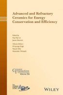 Hua-Tay Lin (Ed.) - Advanced and Refractory Ceramics for Energy Conservation and Efficiency - 9781119234586 - V9781119234586