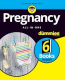 The Experts At Dummies - Pregnancy All-In-One For Dummies - 9781119235491 - V9781119235491