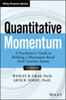Wesley R. Gray - Quantitative Momentum: A Practitioner´s Guide to Building a Momentum-Based Stock Selection System - 9781119237198 - V9781119237198