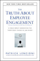 Lencioni, Patrick M. - The Truth About Employee Engagement - 9781119237983 - V9781119237983