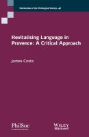 James Costa - Revitalising Language in Provence: A Critical Approach - 9781119243533 - V9781119243533