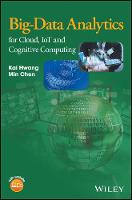 Kai Hwang - Big-Data Analytics for Cloud, IoT and Cognitive Computing - 9781119247029 - V9781119247029