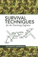 Anthony Sofronas - Survival Techniques For The Practicing Engineer - 9781119250456 - V9781119250456