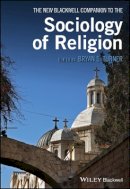 B. Turner - The New Blackwell Companion to the Sociology of Religion - 9781119250661 - V9781119250661