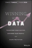 Tomasz Tunguz - Winning with Data: Transform Your Culture, Empower Your People, and Shape the Future - 9781119257233 - V9781119257233
