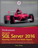 Paul Turley - Professional Microsoft SQL Server 2016 Reporting Services and Mobile Reports - 9781119258353 - V9781119258353