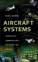 Chris Binns - Aircraft Systems: Instruments, Communications, Navigation, and Control - 9781119259541 - V9781119259541
