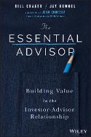 Bill Crager - The Essential Advisor: Building Value in the Investor-Advisor Relationship - 9781119260615 - V9781119260615