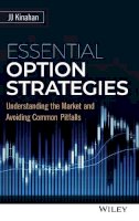 J. J. Kinahan - Essential Option Strategies: Understanding the Market and Avoiding Common Pitfalls - 9781119263333 - V9781119263333