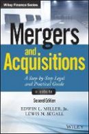 Edwin L. Miller - Mergers and Acquisitions: A Step-by-Step Legal and Practical Guide + Website - 9781119265412 - V9781119265412