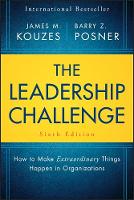 Kouzes, James M., Posner, Barry Z. - The Leadership Challenge: How to Make Extraordinary Things Happen in Organizations (J-B Leadership Challenge: Kouzes/Posner) - 9781119278962 - 9781119278962