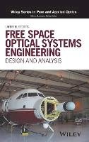 Larry B. Stotts - Free Space Optical Systems Engineering: Design and Analysis - 9781119279020 - V9781119279020