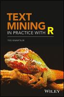 Ted Kwartler - Text Mining in Practice with R - 9781119282013 - V9781119282013