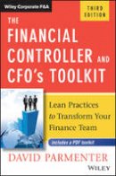 David Parmenter - The Financial Controller and CFO´s Toolkit: Lean Practices to Transform Your Finance Team - 9781119286547 - V9781119286547