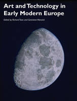 Richard Taws - Art and Technology in Early Modern Europe - 9781119291688 - V9781119291688