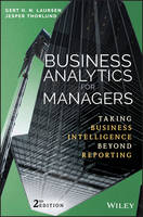 Gert H. N. Laursen - Business Analytics for Managers: Taking Business Intelligence Beyond Reporting - 9781119298588 - V9781119298588