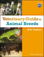 Beth Vanhorn - Veterinary Guide to Animal Breeds - 9781119299721 - V9781119299721