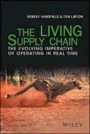 Robert Handfield - The Living Supply Chain. The Evolving Imperative of Operating in Real Time.  - 9781119306252 - V9781119306252