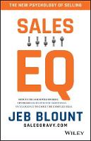 Jeb Blount - Sales EQ: How Ultra High Performers Leverage Sales-Specific Emotional Intelligence to Close the Complex Deal - 9781119312574 - V9781119312574