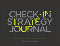 Robert Craven - The Check-in Strategy Journal: Your Daily Tracker for Business and Personal Development - 9781119318071 - V9781119318071
