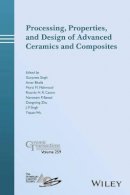 Gurpreet Singh (Ed.) - Processing, Properties, and Design of Advanced Ceramics and Composites - 9781119323648 - V9781119323648