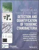 Rainer Kurmayer - Molecular Tools for the Detection and Quantification of Toxigenic Cyanobacteria - 9781119332107 - V9781119332107