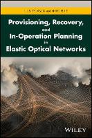 Luis Velasco - Provisioning, Recovery, and In-Operation Planning in Elastic Optical Networks - 9781119338567 - V9781119338567