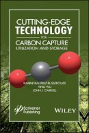 Karine Ballerat-Busserolles (Ed.) - Cutting-Edge Technology for Carbon Capture, Utilization, and Storage - 9781119363484 - V9781119363484
