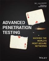 Wil Allsopp - Advanced Penetration Testing: Hacking the World's Most Secure Networks - 9781119367680 - V9781119367680