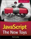T. J. Crowder - JavaScript: The New Toys - 9781119367956 - V9781119367956