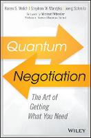 Stephan Mardyks - Quantum Negotiation: The Art of Getting What You Need - 9781119374862 - V9781119374862