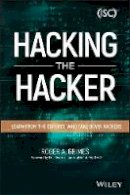 Roger A. Grimes - Hacking the Hacker: Learn From the Experts Who Take Down Hackers - 9781119396215 - V9781119396215